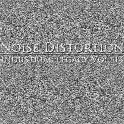 Industrial Legacy, Volume 14: Noise Distortion