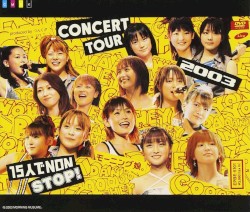 モーニング娘。CONCERT TOUR 2003 〜15人でNON STOP!〜