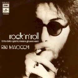 Rock ’n’ Roll (Ti ho dato i giorni, i mesi e gli anni miei)