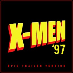 X-Men '97 Season 2 Trailer Theme (Epic Version)