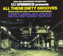 All These Dirty Grooves (Funky Acid Jazz Soul Downtempo House Edits)