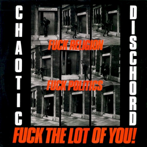 Fuck Religion, Fuck Politics, Fuck the Lot of You!