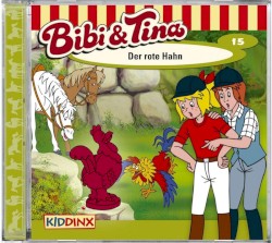 Bibi & Tina, Folge 15: Der rote Hahn