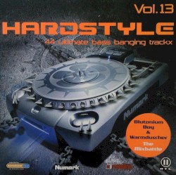 Blutonium Presents Hardstyle, Volume 13