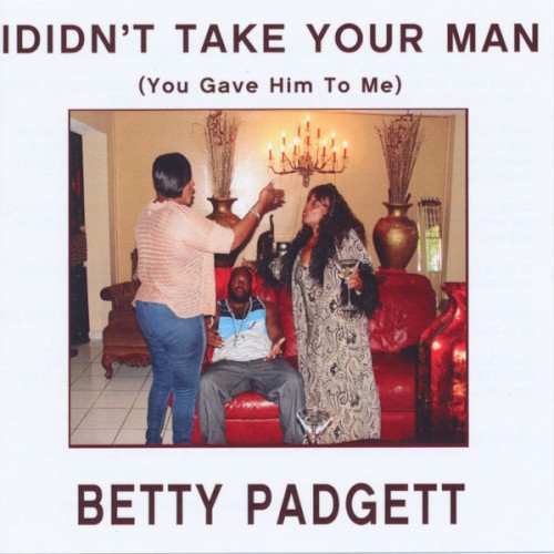 I Didn't Take Your Man (You Gave Him to Me)