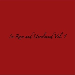 So Rare and Unreleased Vol. 1