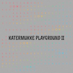 Katermukke Playground II