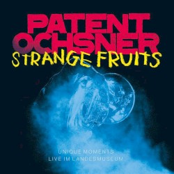 Strange Fruits