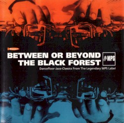 Between or Beyond the Black Forest