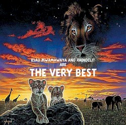 Esau Mwamawaya and Radioclit are The Very Best