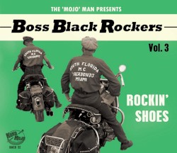 Boss Black Rockers, Vol. 3: Rockin’ Shoes