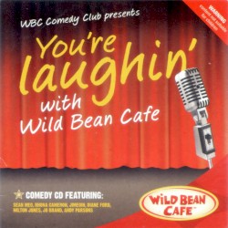 You’re Laughin’ with Wild Bean Cafe