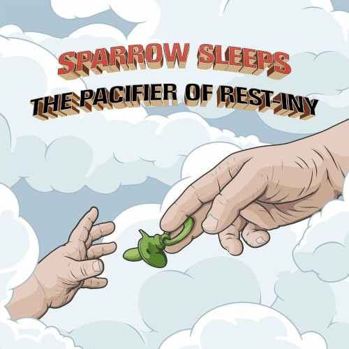 The Pacifier of Rest-Iny: Lullaby Renditions of Tenacious D Songs