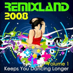 Remixland 2008, Volume 1