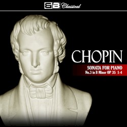 Sonata for Piano no. 3 in B Minor op. 35 1-4