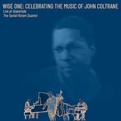 Wise One: Celebrating the Music of John Coltrane (Live at bluewhale)