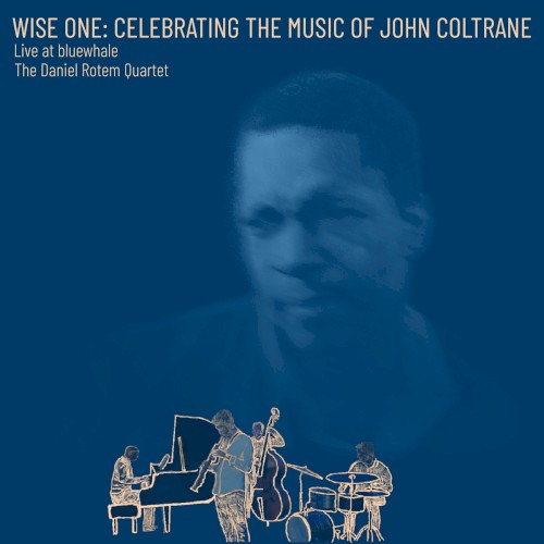 Wise One: Celebrating the Music of John Coltrane (Live at bluewhale)