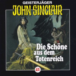 Geisterjäger John Sinclair Folge 041: Die Schöne aus dem Totentreich
