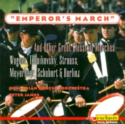 Emperor's March and Other Great Classical Marches