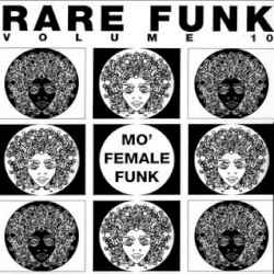 Rare Funk, Volume 10: Mo' Female Funk