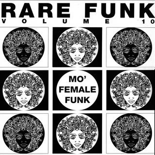 Rare Funk, Volume 10: Mo' Female Funk