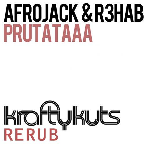 Prutataaa (Krafty Kuts Vocal Edit Re-Rub)