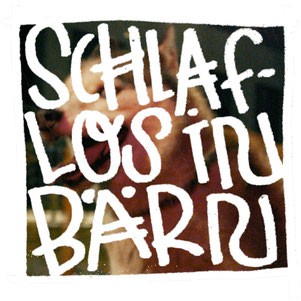 Schlaflos in Bärn