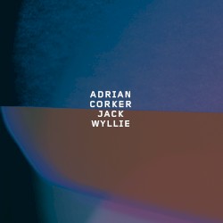 Adrian Corker Jack Wyllie