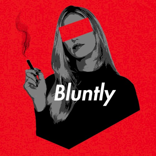 Bluntly