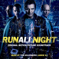 Run All Night (Original Motion Picture Soundtrack)