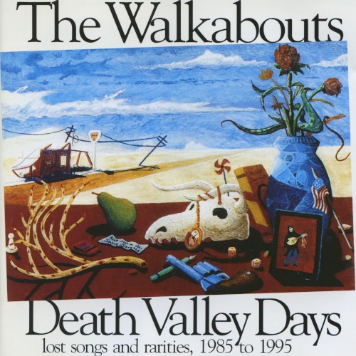 Death Valley Days - Lost Songs and Rarities 1985 to 1995