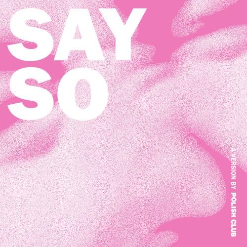 Say So (triple j Like A Version)