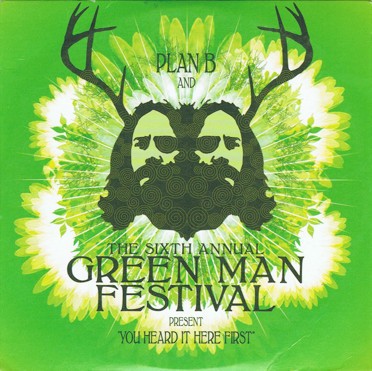 Plan B and The Sixth Annual Green Man Festival present "You Heard It Here First"