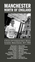 Manchester North of England: A Story of Independent Music Greater Manchester 1977-1993