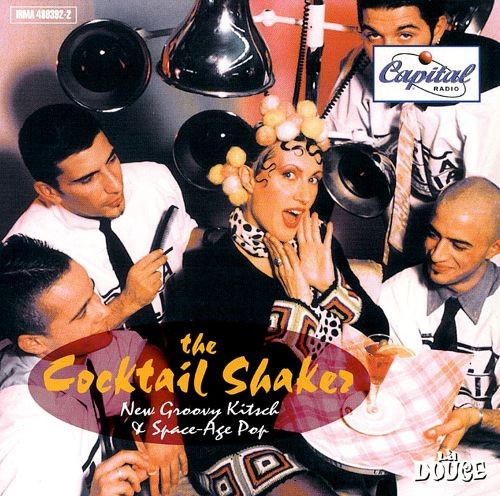 The Cocktail Shaker: New Groovy Kitsch & Space-Age Pop