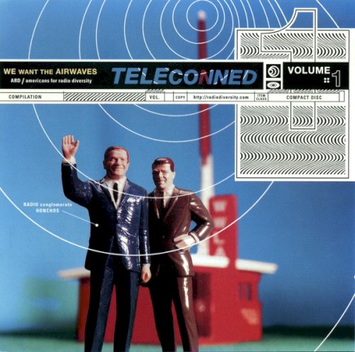 TELEconned, Volume 1: We Want the Airwaves