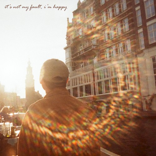 It’s Not My Fault, I’m Happy