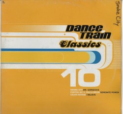 Dance Train Classics 10