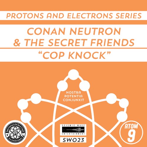 Protons and Electrons - Atom 9: Cop Knock / Cheap Sleaze - Freeze Queen/Troll Trap