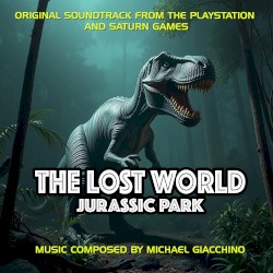 The Lost World: Jurassic Park: Original Soundtrack from the Playstation and Saturn Games