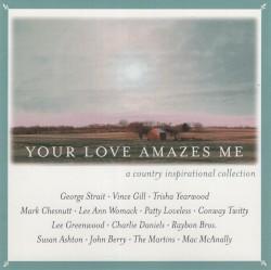 Your Love Amazes Me: A Country Inspirational Collection