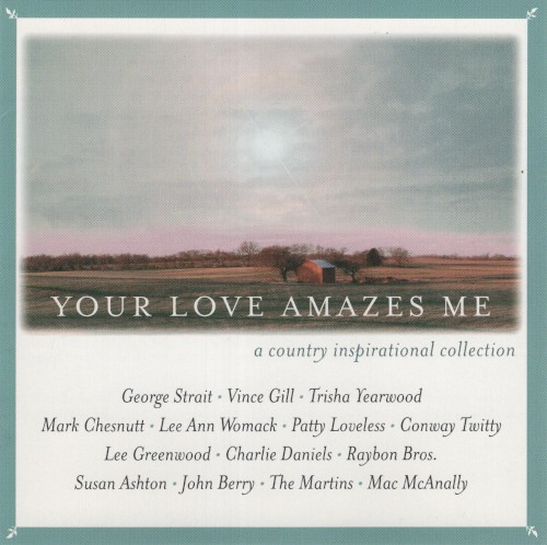 Your Love Amazes Me: A Country Inspirational Collection