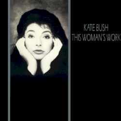 This Woman’s Work: Anthology 1978–1990