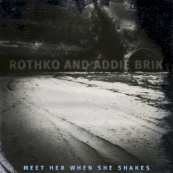 Meet Her When She Shakes