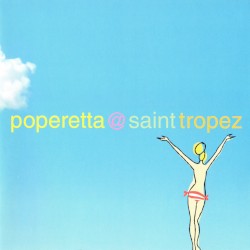 Poperetta @ Saint Tropez