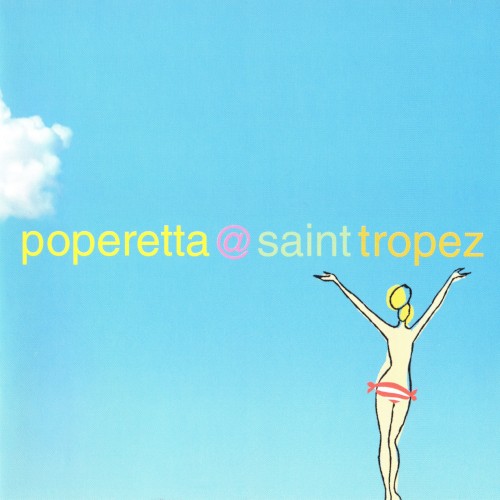 Poperetta @ Saint Tropez