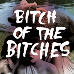 Bitch of the Bitches
