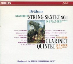 Brahms: String Sextet No. 1 in B flat, Op. 18 / Clarinet Quintet in B minor, Op. 115