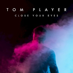 Close Your Eyes