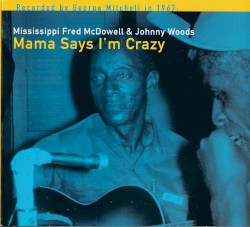 Mama Says I'm Crazy